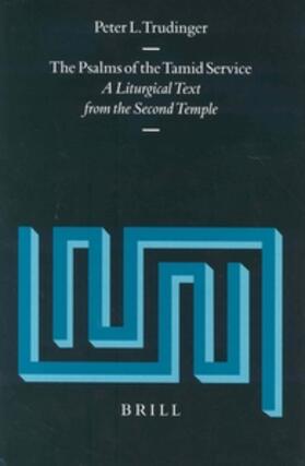 Trudinger |  The Psalms of the Tamid Service: A Liturgical Text from the Second Temple | Buch |  Sack Fachmedien