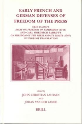 Laursen / Zande Van Der |  Early French and German Defenses of Freedom of the Press: Elie Luzac's Essay on Freedom of Expression (1749) and Carl Friedrich Bahrdt's on Freedom of | Buch |  Sack Fachmedien