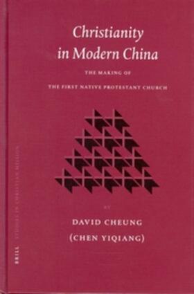 Cheung |  Christianity in Modern China | Buch |  Sack Fachmedien