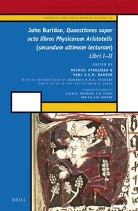 Buridan / Streijger / Bakker |  John Buridan, Quaestiones Super Octo Libros Physicorum Aristotelis (Secundum Ultimam Lecturam) | Buch |  Sack Fachmedien