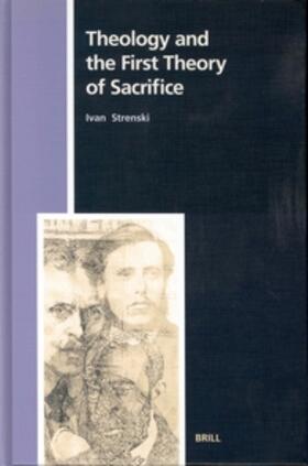 Strenski |  Theology and the First Theory of Sacrifice | Buch |  Sack Fachmedien