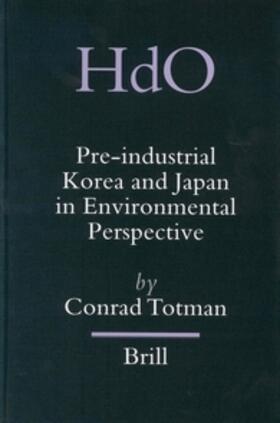 Totman |  Pre-Industrial Korea and Japan in Environmental Perspective | Buch |  Sack Fachmedien