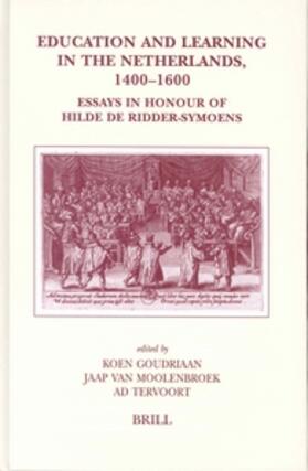 Goudriaan / Moolenbroek / Tervoort |  Education and Learning in the Netherlands, 1400-1600 | Buch |  Sack Fachmedien