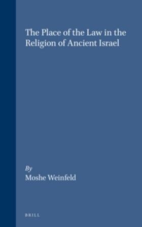 Weinfeld |  The Place of the Law in the Religion of Ancient Israel | Buch |  Sack Fachmedien