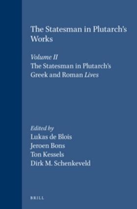 Blois / Bons / Kessels |  The Statesman in Plutarch's Works, Volume II: The Statesman in Plutarch's Greek and Roman Lives | Buch |  Sack Fachmedien