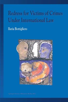 Bottigliero |  Redress for Victims of Crimes Under International Law | Buch |  Sack Fachmedien