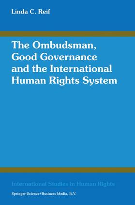 Reif |  The Ombudsman, Good Governance and the International Human Rights System | Buch |  Sack Fachmedien