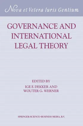 Dekker / Werner |  Governance and International Legal Theory | Buch |  Sack Fachmedien