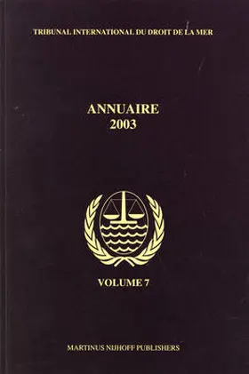  Annuaire Tribunal International Du Droit de la Mer, Volume 7 (2003) | Buch |  Sack Fachmedien