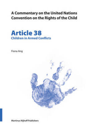 Ang |  A Commentary on the United Nations Convention on the Rights of the Child, Article 38: Children in Armed Conflicts | Buch |  Sack Fachmedien