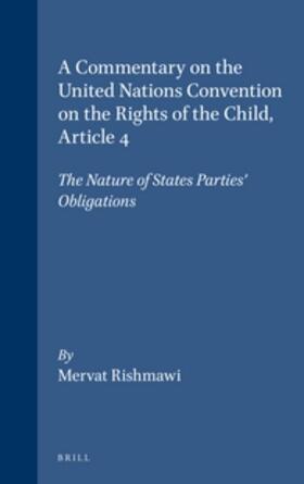 Rishmawi |  A Commentary on the United Nations Convention on the Rights of the Child, Article 4: The Nature of States Parties' Obligations | Buch |  Sack Fachmedien