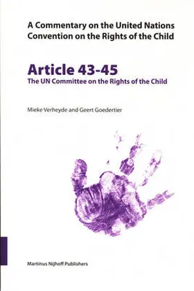 Verheyde / Goedertier |  A Commentary on the United Nations Convention on the Rights of the Child, Articles 43-45: The Un Committee on the Rights of the Child | Buch |  Sack Fachmedien