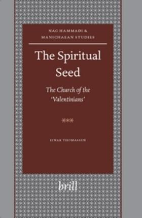 Thomassen |  The Spiritual Seed -- The Church of the 'Valentinians' | Buch |  Sack Fachmedien