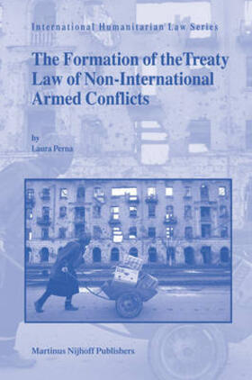 Perna |  The Formation of the Treaty Law of Non-International Armed Conflicts | Buch |  Sack Fachmedien