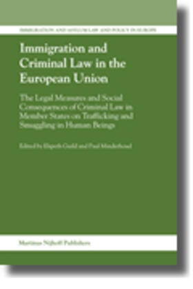 Guild / Minderhoud |  Immigration and Criminal Law in the European Union | Buch |  Sack Fachmedien