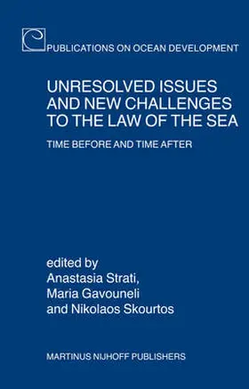 Strati / Gavouneli / Skourtos |  Unresolved Issues and New Challenges to the Law of the Sea | Buch |  Sack Fachmedien