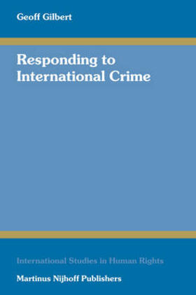 Gilbert |  Responding to International Crime: Second Edition | Buch |  Sack Fachmedien
