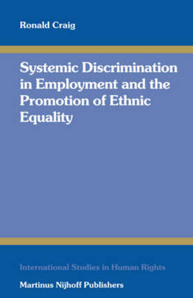 Craig | Systemic Discrimination in Employment and the Promotion of Ethnic Equality | Buch | 978-90-04-15462-9 | sack.de