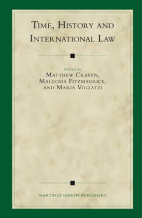 Craven / Fitzmaurice / Vogiatzi |  Time, History and International Law | Buch |  Sack Fachmedien