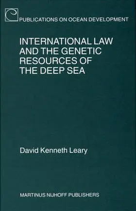 Leary |  International Law and the Genetic Resources of the Deep Sea | Buch |  Sack Fachmedien