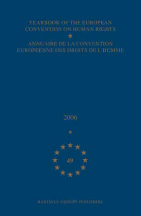  Yearbook of the European Convention on Human Rights/Annuaire de la Convention Europeenne Des Droits de l'Homme, Volume 49 (2006) | Buch |  Sack Fachmedien