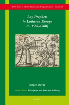 Beyer |  Lay Prophets in Lutheran Europe (C. 1550-1700) | Buch |  Sack Fachmedien