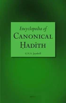 Juynboll |  Encyclopedia of Canonical &#7716;ad&#299;th | Buch |  Sack Fachmedien