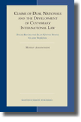 Aghahosseini |  Claims of Dual Nationals and the Development of Customary International Law | Buch |  Sack Fachmedien