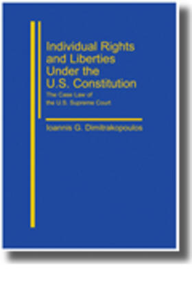 Dimitrakopoulos |  Individual Rights and Liberties Under the U.S. Constitution: The Case Law of the U.S. Supreme Court | Buch |  Sack Fachmedien