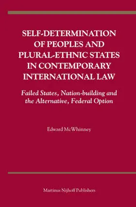 McWhinney |  Self-Determination of Peoples and Plural-Ethnic States in Contemporary International Law | Buch |  Sack Fachmedien