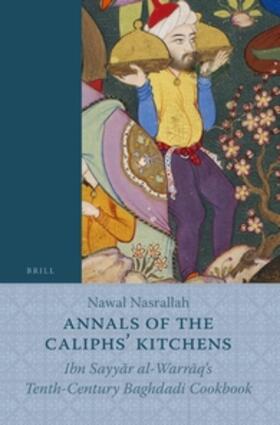 Nasrallah |  Annals of the Caliphs' Kitchens | Buch |  Sack Fachmedien