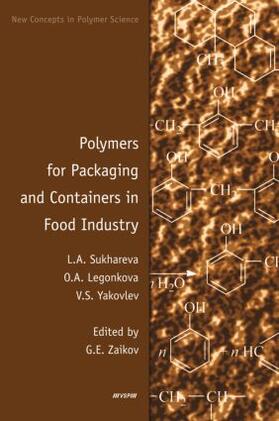 Sukhareva / Yakovlev / Legonkova |  Polymers for Packaging and Containers in Food Industry | Buch |  Sack Fachmedien