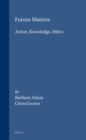 Adam / Groves |  Future Matters | Buch |  Sack Fachmedien