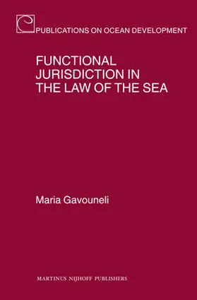 Gavouneli |  Functional Jurisdiction in the Law of the Sea | Buch |  Sack Fachmedien