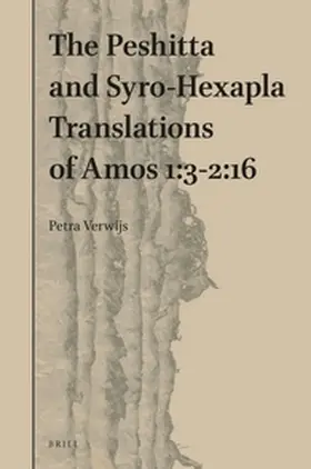 Verwijs |  The Peshitta and Syro-Hexapla Translations of Amos 1:3-2:16 | Buch |  Sack Fachmedien