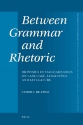 Jonge |  Between Grammar and Rhetoric | Buch |  Sack Fachmedien