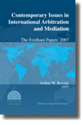 Rovine |  Contemporary Issues in International Arbitration and Mediation: The Fordham Papers (2007) | Buch |  Sack Fachmedien