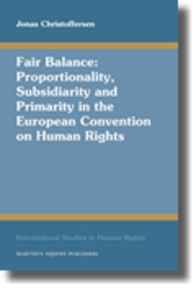 Christoffersen |  Fair Balance: Proportionality, Subsidiarity and Primarity in the European Convention on Human Rights | Buch |  Sack Fachmedien