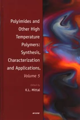 Mittal |  Polyimides and Other High Temperature Polymers: Synthesis, Characterization and Applications, Volume 5 | Buch |  Sack Fachmedien