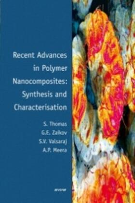 Thomas / Zaikov / Valsaraj |  Recent Advances in Polymer Nanocomposites: Synthesis and Characterisation | Buch |  Sack Fachmedien