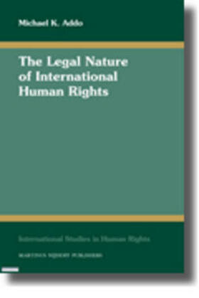 Addo |  The Legal Nature of International Human Rights | Buch |  Sack Fachmedien