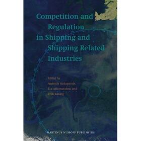 Antapassis / Athanassiou / Rosaeg |  Competition and Regulation in Shipping and Shipping Related Industries | Buch |  Sack Fachmedien