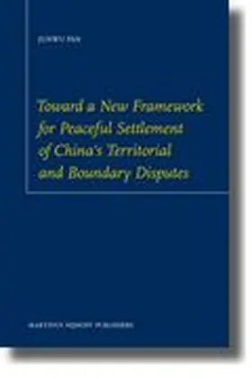 Pan |  Toward a New Framework for Peaceful Settlement of China's Territorial and Boundary Disputes | Buch |  Sack Fachmedien