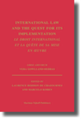 Kohen / Boisson de Chazournes |  International Law and the Quest for Its Implementation. Le Droit International Et La Quête de Sa Mise En Oeuvre | Buch |  Sack Fachmedien