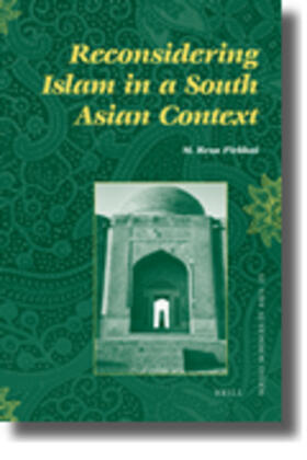 Pirbhai |  Reconsidering Islam in a South Asian Context | Buch |  Sack Fachmedien