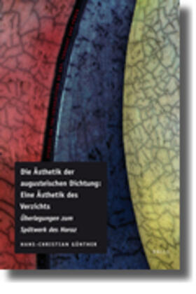 Günther |  Die Ästhetik Der Augusteischen Dichtung: Eine Ästhetik Des Verzichts | Buch |  Sack Fachmedien