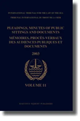  Pleadings, Minutes of Public Sittings and Documents / Mémoires, Procès-Verbaux Des Audiences Publiques Et Documents, Volume 11 (2003) | Buch |  Sack Fachmedien