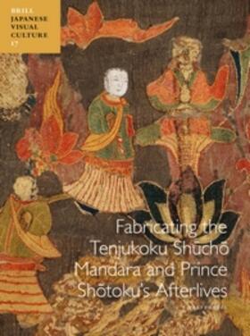 Pradel |  Fabricating the Tenjukoku Sh&#363;ch&#333; Mandara and Prince Sh&#333;toku's Afterlives | Buch |  Sack Fachmedien