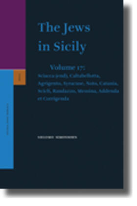 Simonsohn |  The Jews in Sicily, Volume 17 Sciacca (End), Caltabellotta, Agrigento, Syracuse, Noto, Catania, Scicli, Randazzo, Messina, Addenda Et Corrigenda | Buch |  Sack Fachmedien