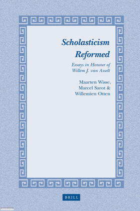 Wisse / Sarot / Otten |  Scholasticism Reformed | Buch |  Sack Fachmedien